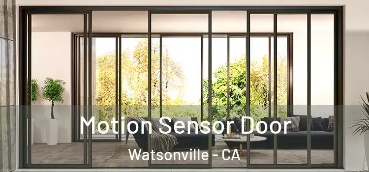 Motion Sensor Door Watsonville - CA