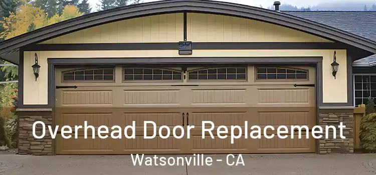  Overhead Door Replacement Watsonville - CA